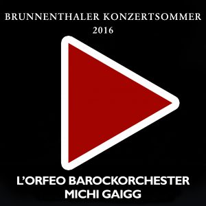 LISTEN – Brunnenthaler Konzertsommer 2016 : L'Orfeo Barockorchester