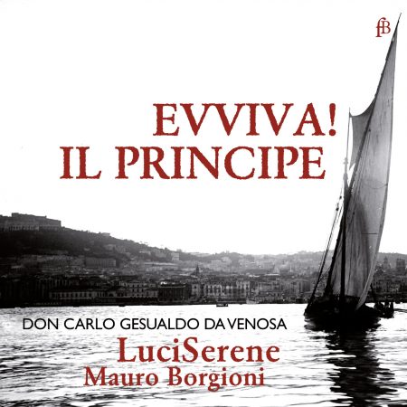 fb 1618479 EVVIVA! IL PRINCIPE Carlo Gesualdo – Madrigali