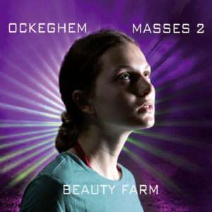 OCKEGHEM - masses 2 - beauty farm