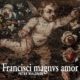FRANCISCI MAGNVS AMOR – Exploring the great love of a collector and enthusiast of early keyboard instruments