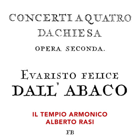 DALL' ABACO | concerti op. 2 | Il tempio armonico – Rasi